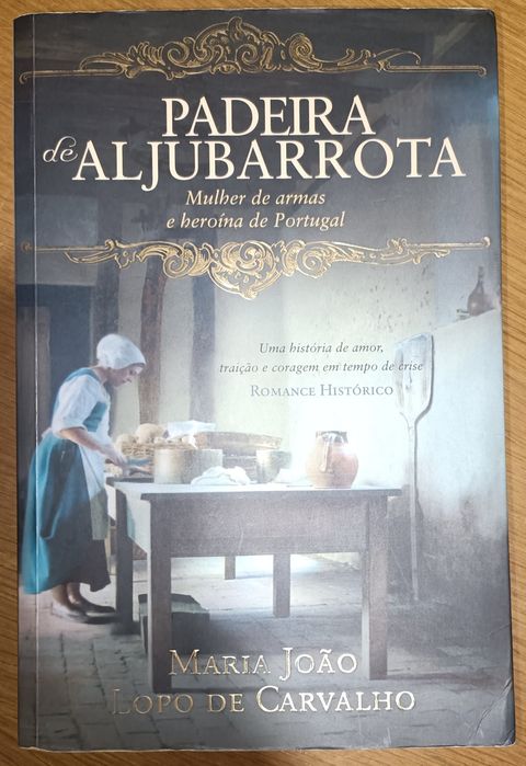 Padeira de Aljubarrota - Marquesa de Alorna - Até que o amor me mate