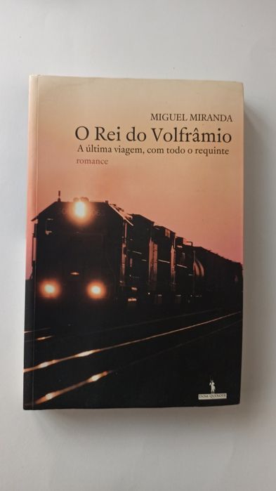O Rei do Volfrâmio - Miguel Miranda