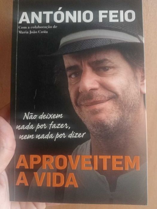 Aproveitem a Vida – António Feio | Testemunho e memórias