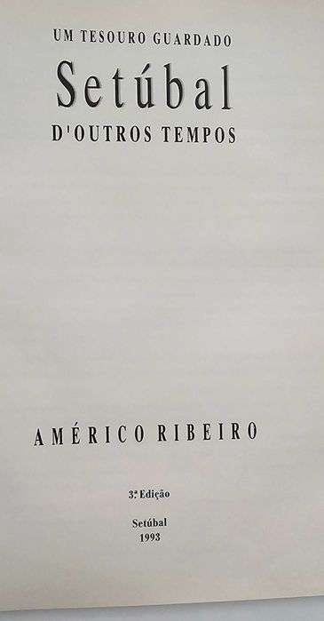 Americo Ribeiro - Setubal de outros tempos - Livro de fotografia