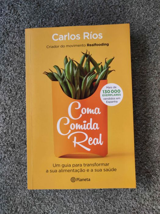 Livro: Coma Comida Real - Carlos Ríos