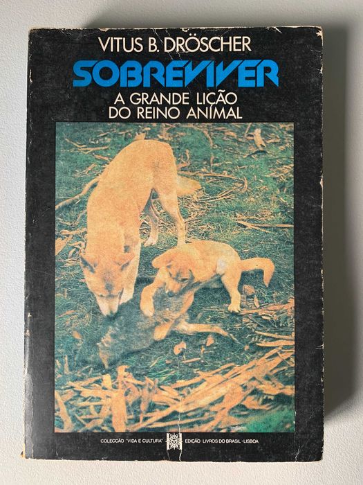 Sobreviver: A Grande Lição do Reino Animal, de Vitus B. Droscher