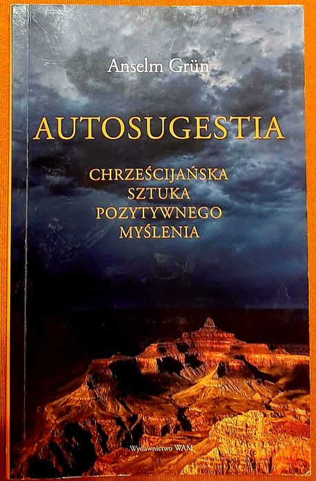 Anselm Grün, Autosugestia