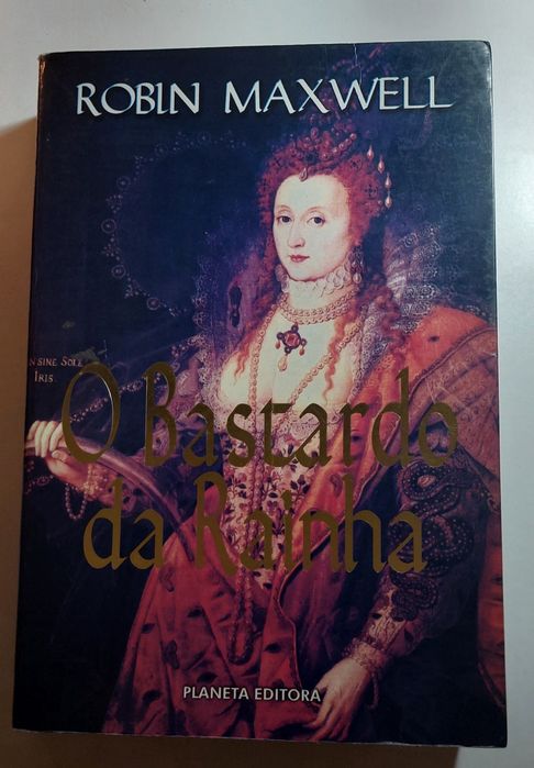 O Bastardo da Rainha - Robin Maxwell