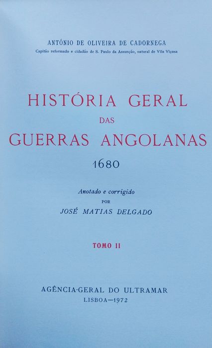 História Geral das Guerras Angolanas -  António Oliveira de Cadornega
