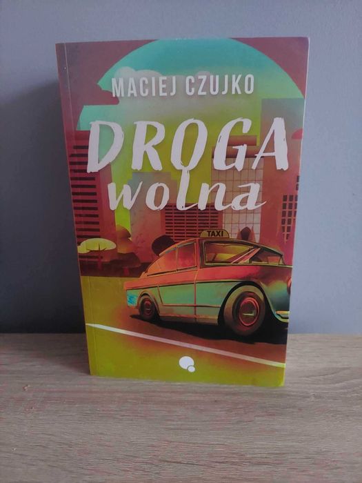 Maciej czujko Droga wolna