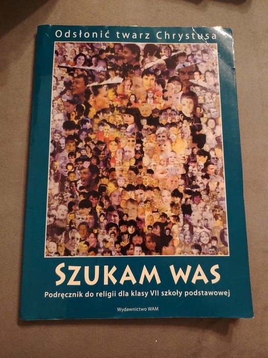 Religia klasa 7. Odsłonić twarz Chrystusa. Szukam Was