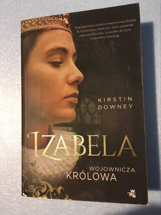 Kirstin Downey - Izabela Wojownicza królowa