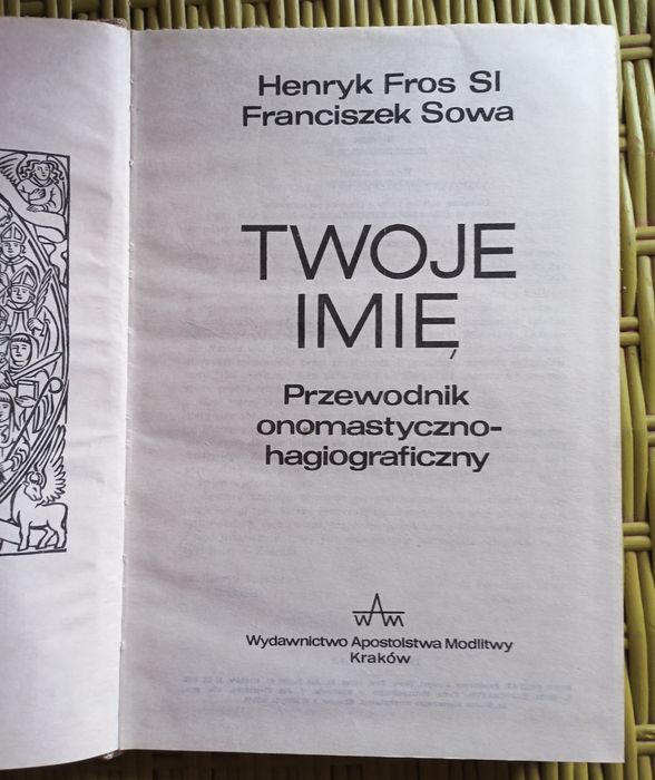 Twoje Imię, Henryk Fros SI, Franciszek Sowa