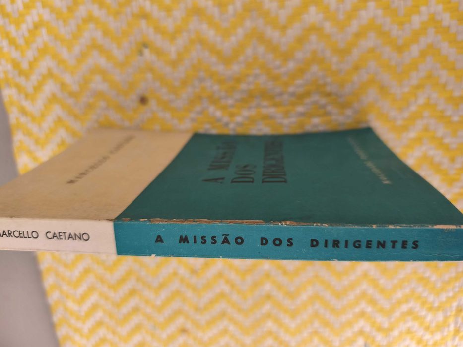 A missão dos dirigentes - Marcello Caetano