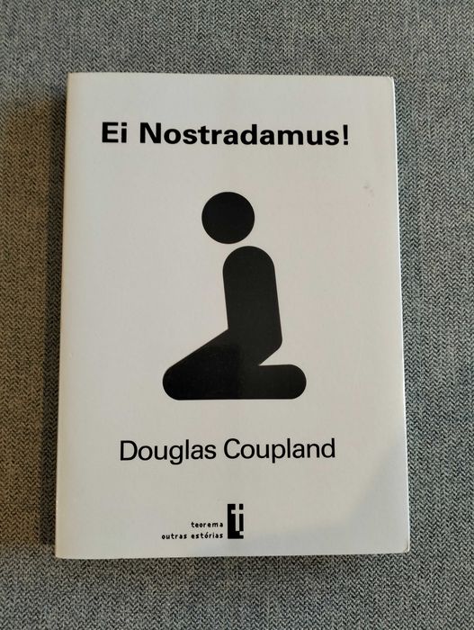 Livro "Ei Nostradamus!" de Douglas Coupland