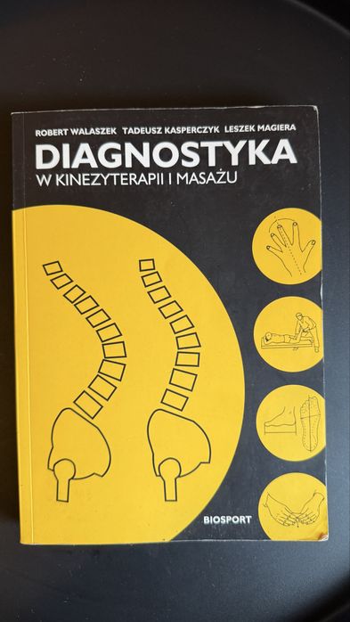 Diagnostyka w kinezyterapii i masażu – Walaszek, Kasperczyk, Magiera