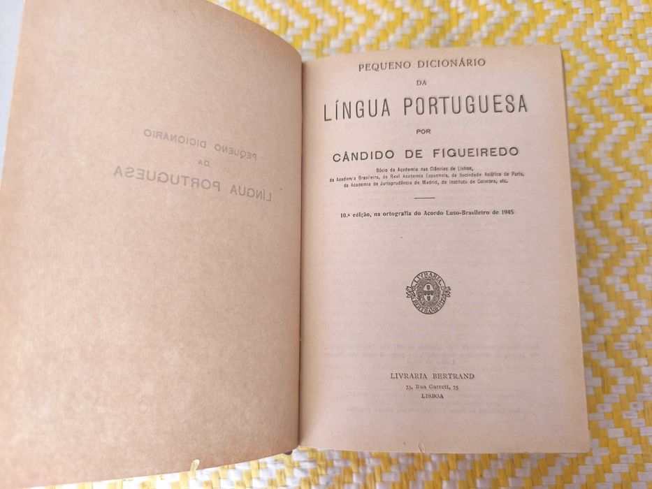 Pequeno Dicionário da Língua Portuguesa – 
Cândido de Figueiredo