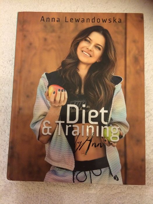 Anna Lewandowska Ksiazka Dieta Training Z Autografem Warszawa Wola Olx Pl