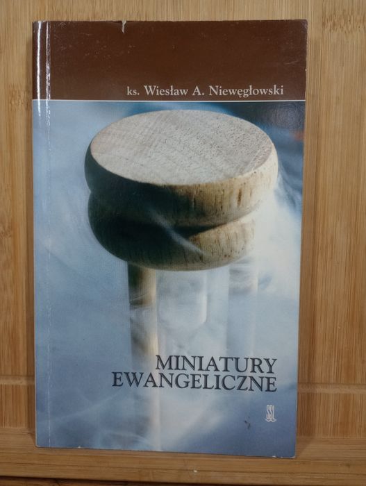 Miniatury ewangeliczne. Ks. Wiesław A. Niewęglowski