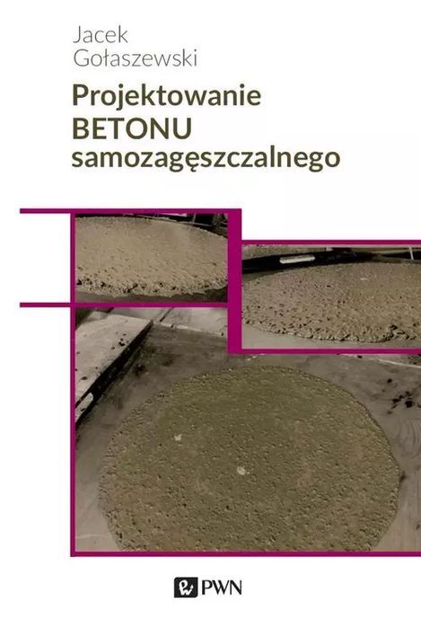 Projektowanie Betonu Samozagęszczalnego. Nowy Produkt