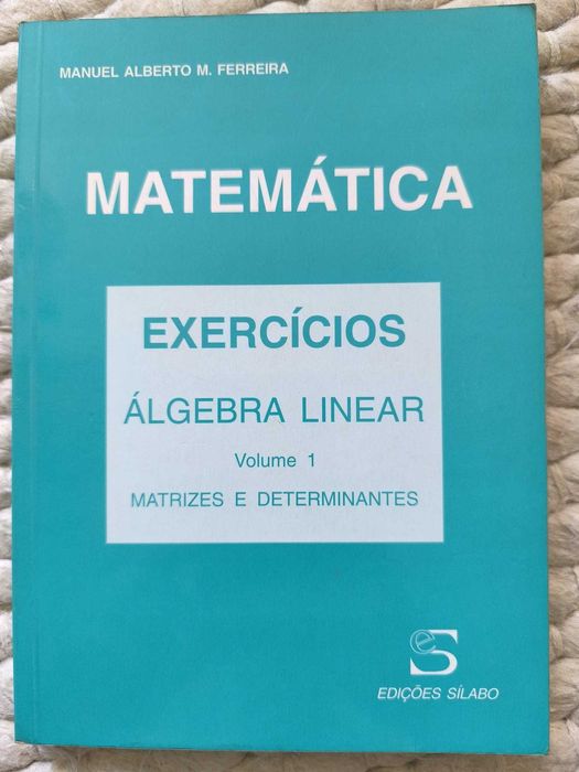 "Álgebra Linear - Exercícios - Vol. 1 - Matrizes e Determinantes"
