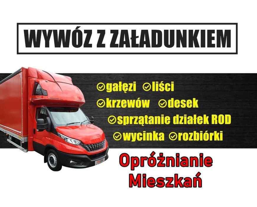 WYWÓZ Śmieci Gruzu Czyszczenie Działek Mieszkań Rozbiórki Altan Domów