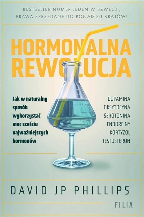 Hormonalna rewolucja Filia David JP Phillips, Justyna Hgstrm Rok