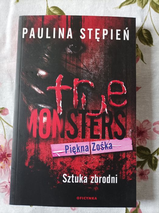 True monsters Piękna Zośka Paulina Stępień