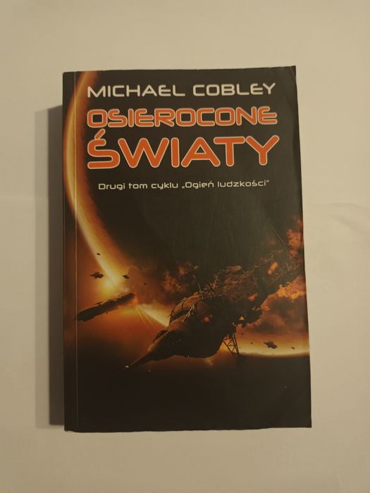 Osierocone światy Cobley Ogień ludzkości Tom 2