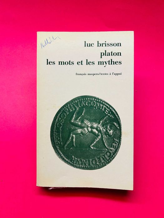 luc brisson
platon
les mots et les mythes