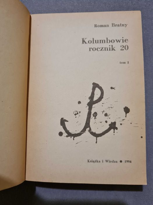 Kolumbowie rocznik 20. R. Bratny tom 1 i 3