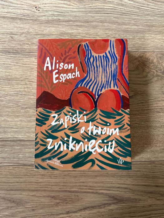 „Zapiski o twoim zniknięciu” Alison Espach