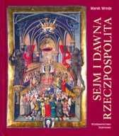 Sejm i Dawna Rzeczpospolita - Marek Wrede