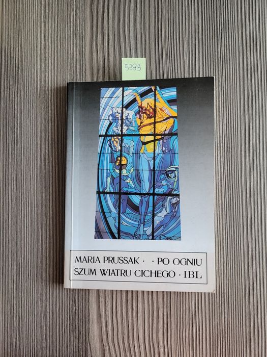 5393. "Po ogniu szum.wiatru cichego" Maria Prussak
