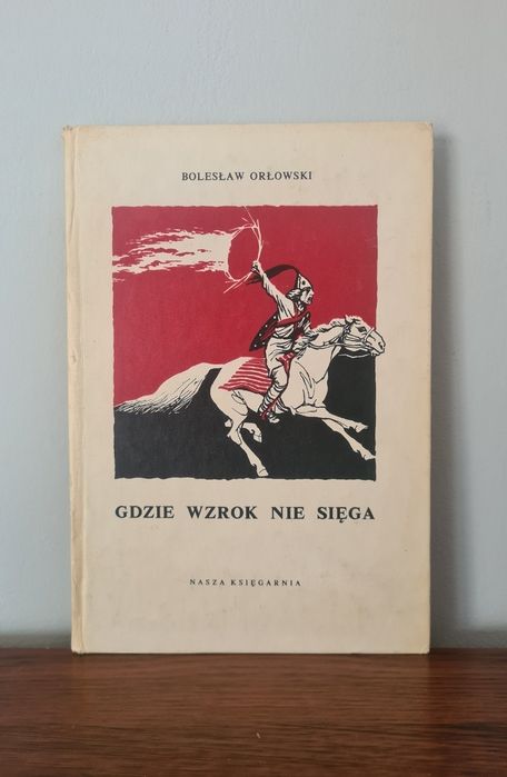Gdzie wzrok nie sięga - Bolesław Orłowski