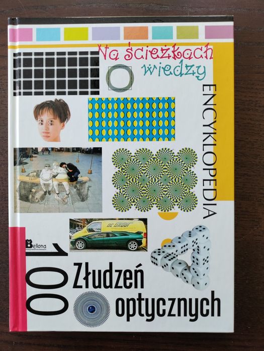 100 złudzeń optycznych - encyklopedia na ścieżkach wiedzy