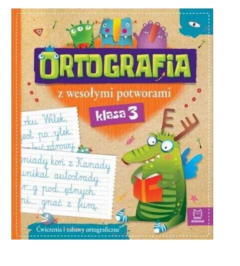 ORTOGRAFIA Z wesołymi potworami klasa 3 aksjomat