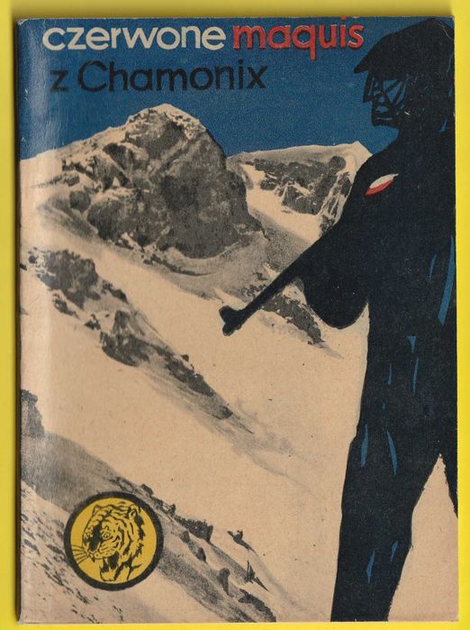 Żółty tygrys - CZERWONE MAQUIS Z CHAMONIX - 1964