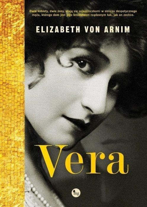 Vera MG Elizabeth Arnim Rok wydania: 2020, oprawa: twarda