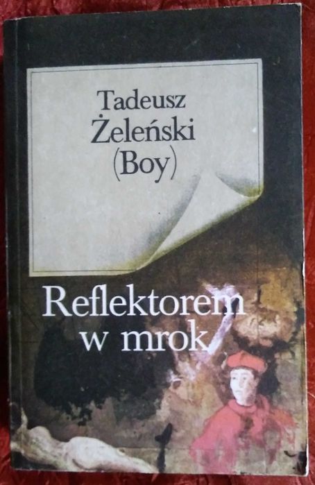 Tadeusz Żeleński (Boy) Reflektorem w mrok