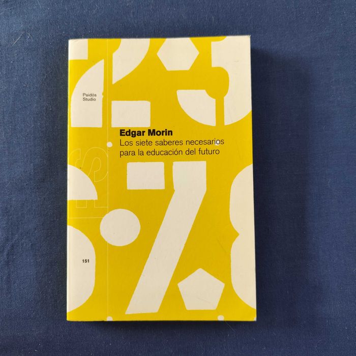 Edgar Morin – The Seven Necessary Kinds of Knowledge for the Education of the Future