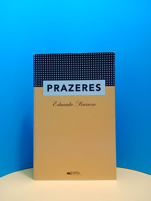 " Prazeres " de Eduardo Barroso