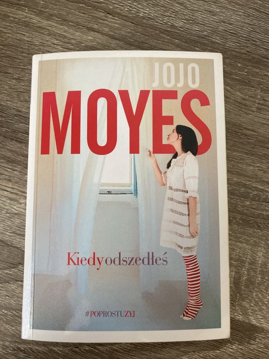 Kiedy odszedłeś Jojo Moyes