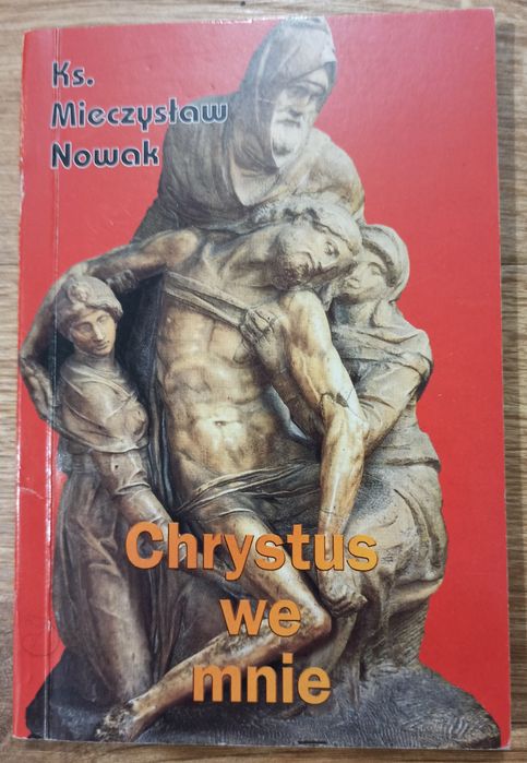 Ks. Mieczysław Nowak, Chrystus we mnie