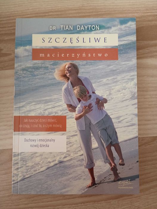 Szczęśliwe macierzyństwo - dr Tian Dayton
