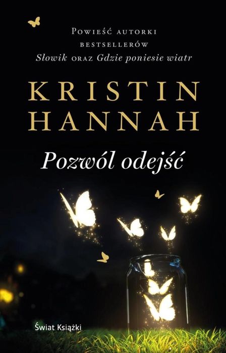 Pozwól odejść Świat Książki Kristin Hannah Rok wydania: 2025,