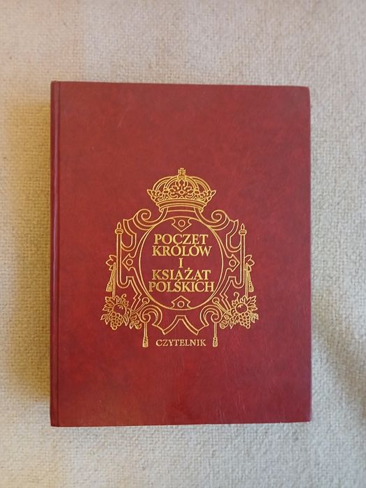 Poczet królów i książąt polskich - redakcja Andrzej Garlicki