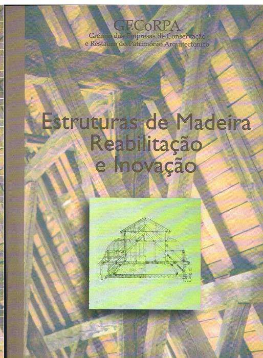 LIVRO "Estruturas de madeira. Reabilitação", de J.Appleton
