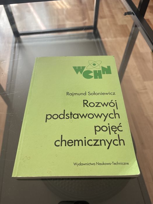 Rozwój podstawowych pojęć chemicznych Rajmund Sołoniewicz