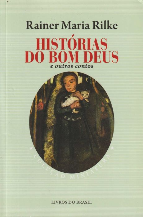 Histórias do Bom Deus e outros contos - Rainer Maria Rilke