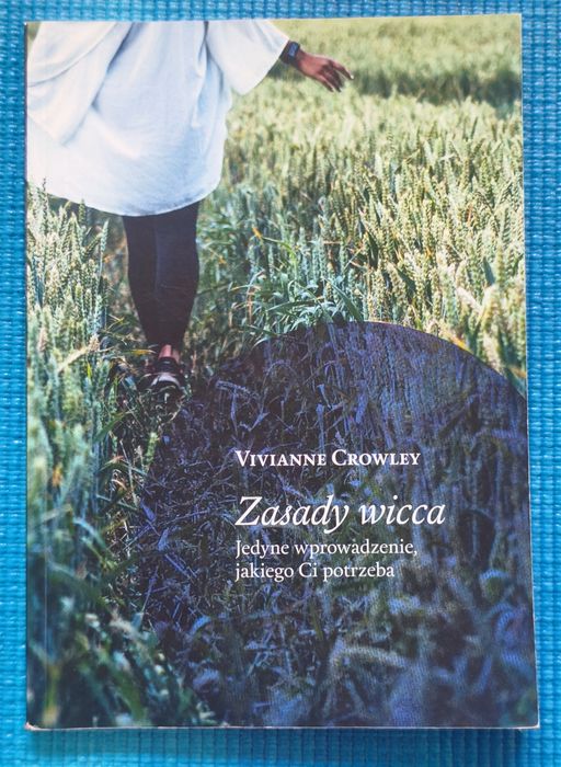 Zasady Wicca – Vivianne Crowley (Wyd. Bibliotheca Alexandrina)
