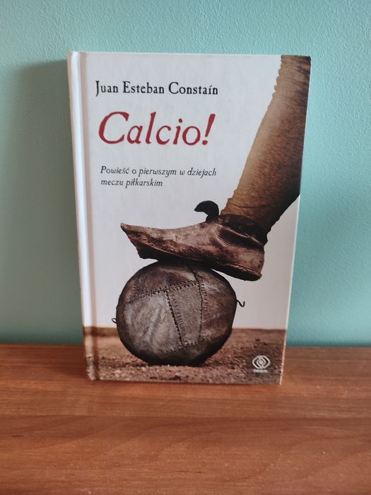 O piłce nożnej: Calcio! Juan Esteban Constain