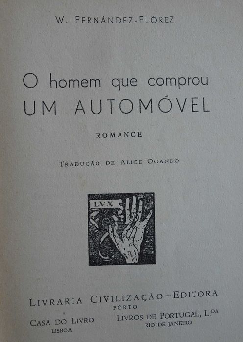 O Homem Que Comprou Um Automóvel de W. Fernandez Florez - 1ª Ed. 1942