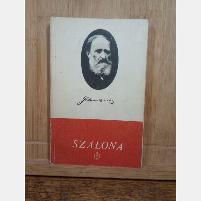 Szalona. Ignacy Kraszewski